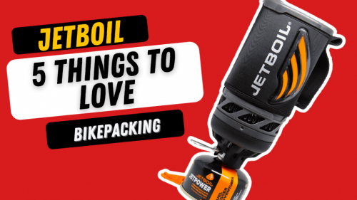 JETBOIL 5 THINGS TO LOVE
